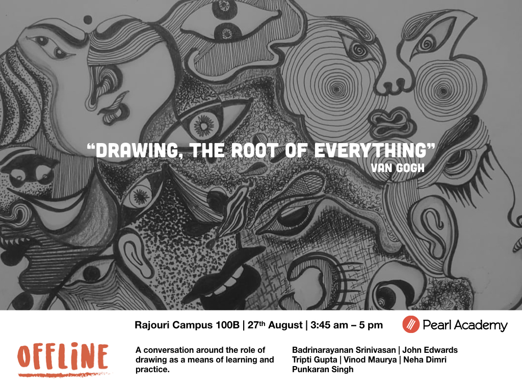 "Drawing, the root of everything" Van Gogh