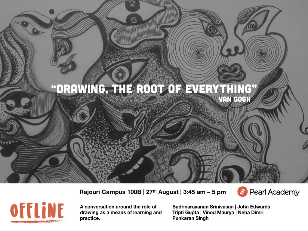 "Drawing, the root of everything" Van Gogh